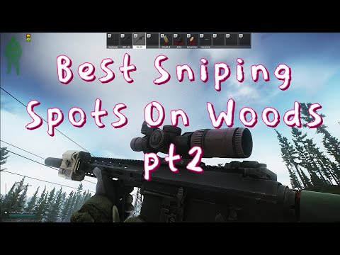 Best Sniping Spots on Woods Pt 2 - Escape from Tarkov