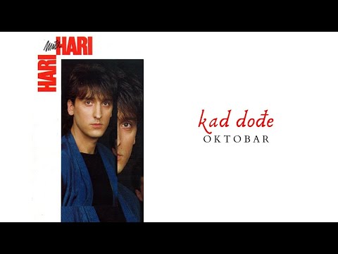 Hari Mata Hari - Kad dodje oktobar - ( Audio )