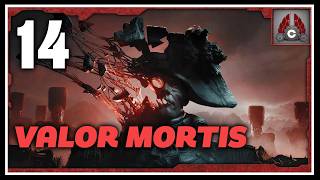 Valor Mortis | Part 14