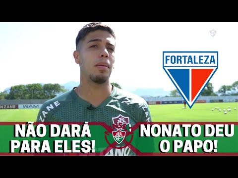 💪 ASSIM O FORTALEZA NÃO AGUENTA! NONATO DISSE O QUE O FLUMINENSE DEVE FAZER PARA VENCER O FORTALEZA
