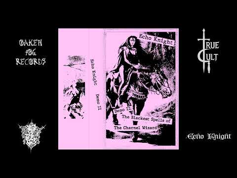 Echo Knight - Demo II: The Blackest Spells of the Charnel Wizard (full demo, 2021)