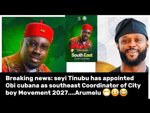 Breaking :Seyi Tinubu has appointed Obi cubana as southeast Coordinator of City boy Movement 2027😷😂