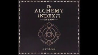 Thrice- The Alchemy Index (full)