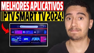OS Melhores Aplicativos Iptv Smart TV de 2024! Melhores Aplicativos de Iptv Smart TV Sem Mensalidade