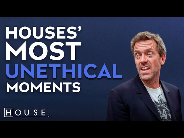 House Breaking All Ethical Boundaries | House M.D.