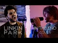 LINKIN PARK - IN THE END (cover by @MickiSobral + Nick Eyra + @YouthNeverDies)