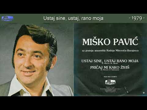 Misko Pavic - Ustaj sine, ustaj, rano moja - (Audio 1979)