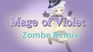 メイジ・オブ・ヴァイオレット(Zombe Remix)