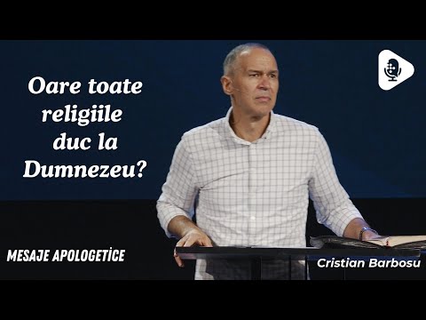 Mesaje Apologetice // Oare toate religiile duc la Dumnezeu