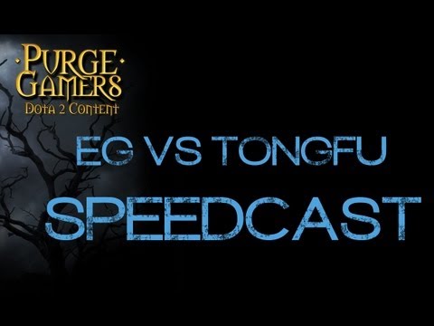 Dota 2 TongFu vs EG Speed Cast