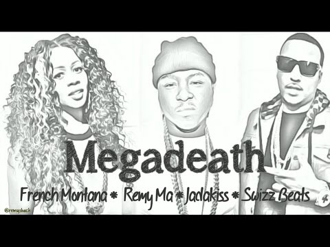 Megadeath Lyrics ~ Swizz Beats, Remy Ma, French Montana, Jadakiss