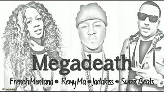 Megadeath Lyrics ~ Swizz Beats, Remy Ma, French Montana, Jadakiss