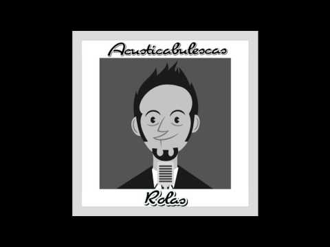 18.- Tu Ultima Cancion - Cabula (Acusticabulescas Rolas)