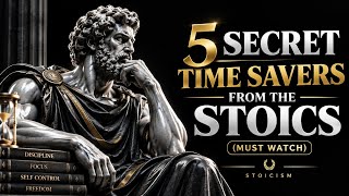 5 Secret Time Savers From The Stoics (Must Watch) | Stoicism