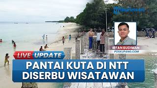 Potret Pesona Pantai Kuta di Sumba Timur NTT, Dipadati Wisatawan saat Libur Lebaran 2026