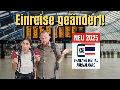 Thailand Einreise 2025 🚨 Was du JETZT wissen musst! Neue Regeln & Digital Arrival Card erklärt!