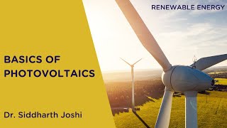 Basics of Photovoltaics l Renewable Energy l Dr. Siddharth Joshi