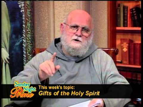 Sunday Night Prime - 2012-11-11 - Fr. Andrew Apostoli- Gifts of the Holy Spirit