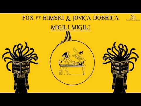 FOX x RIMSKI x JOVICA DOBRICA - Migili Migili