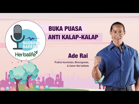 #HerbalifeIndonesia Ngobrol Bareng Ade Rai - Buka Puasa Anti Kalap-Kalap