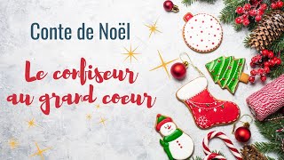 Conte de Noël : Le confiseur au grand coeur