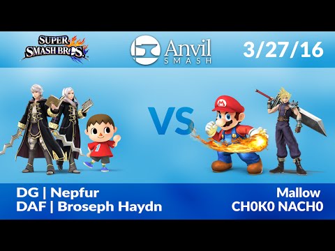 Anvil Smash #45: DG | Nepfur/DAF | Broseph Haydn vs Mallow/CH0K0 NACH0
