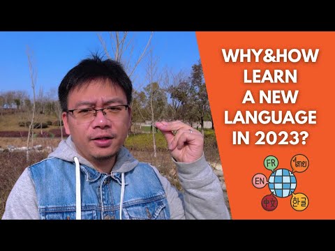 2023年我为什么以及怎样学习一门新语言？ Why & How to Learn a New Language in 2023?