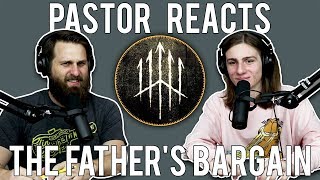 Wolves at the gate The Father&#39;s Bargain // Pastor Rob reacts //Lyrical Analysis and Reaction Video