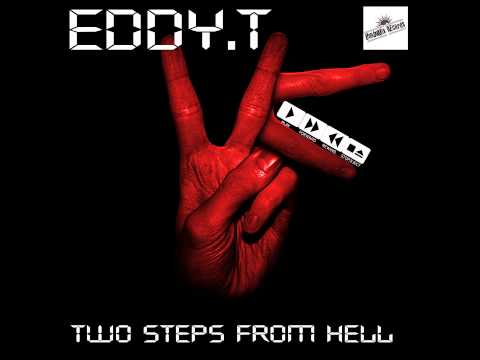 Eddy.T   Two Steps From Hell (Out Today On Beatport)