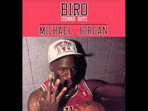 BIRO (CIUNNO BOYZ) - MICHAEL JORDAN