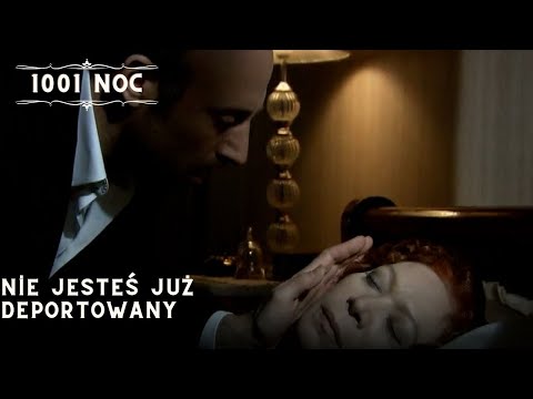 Nie jesteś już deportowany| 1001 Noc - Odcinek 23