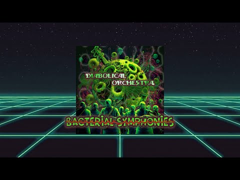 Diabolical Orchestra - Bacterial Symphonies [FULL EP] Darkpsy Horrordelic 2023