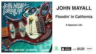 John Mayall - &quot;Floodin&#39; In California&quot; {Official Audio}