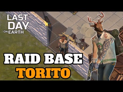 BEST WAY TO RAID BASE TORITO - LAST DAY ON EARTH SURVIVAL