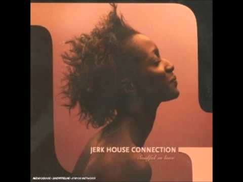Jerk House Connection - So Fine