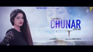 CHUNAR(Cover)| NEETU BHALLA | KAYMCEE | YASH MALETHIA | BABBU ROGLA | ABCD2