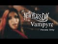 New Years Day Vampyre Vocals Only