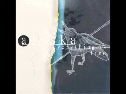 alaska - everything is fine (Full Album)