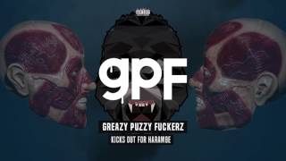 Music video thumbnail preview for Greazy Puzzy Fuckerz - Kicks out for Harambe by GPF