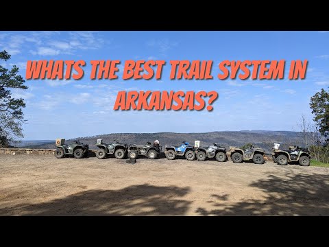 Best Places To Ride ATV's and SXS's in Arkansas - Top 6 Trail Systems, A Complete Guide!