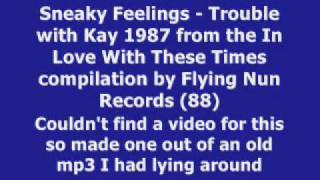 sneaky feelings - trouble with kay - 87