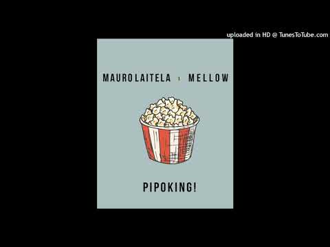 Mauro Laitela x Mellow - Pipoking ( Audio )