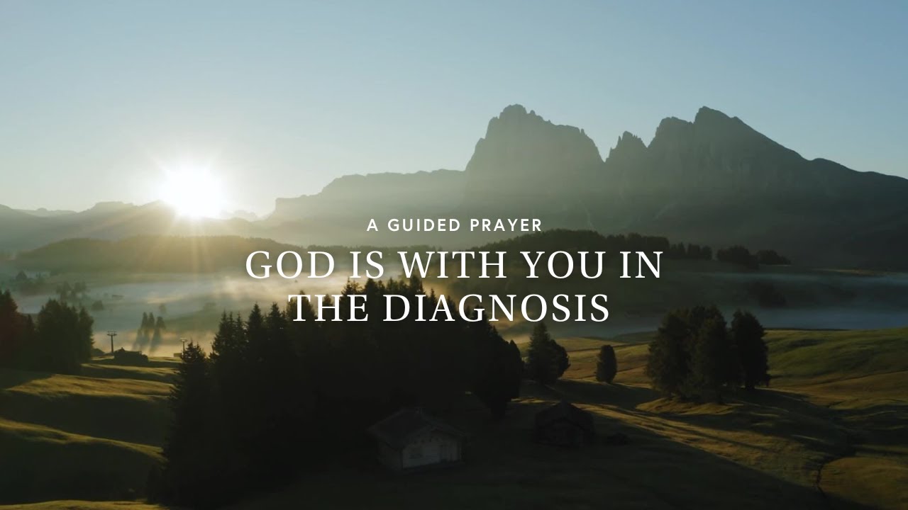 God is with you in the diagnosis