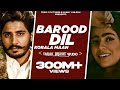 BAROOD DIL Korala Maan Gurlej Akhtar PARM CHAHAL TEAM7PICTURE