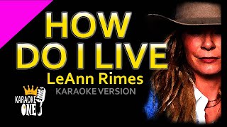 How Do I Live - LeAnn Rimes (HD Karaoke Version) | 90s Pop Country