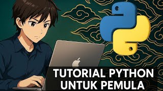 🐍 Tutorial Python untuk Pemula #6. Fundamental List dan Matrix di Python