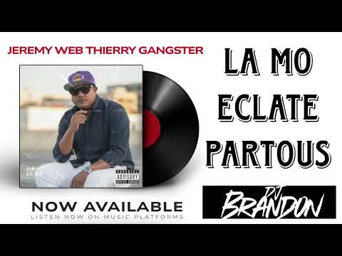 La mo eclate partous Jeremy Gangster ft. DJ Brandon