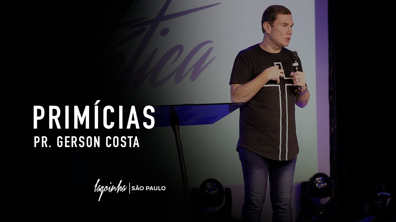 PRIMÍCIAS // PR. GERSON COSTA