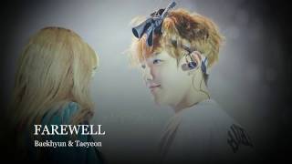[Baekhyun & Taeyeon] ✧ Farewell