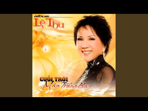 Cuối trời mây trắng bay - Lệ Thu